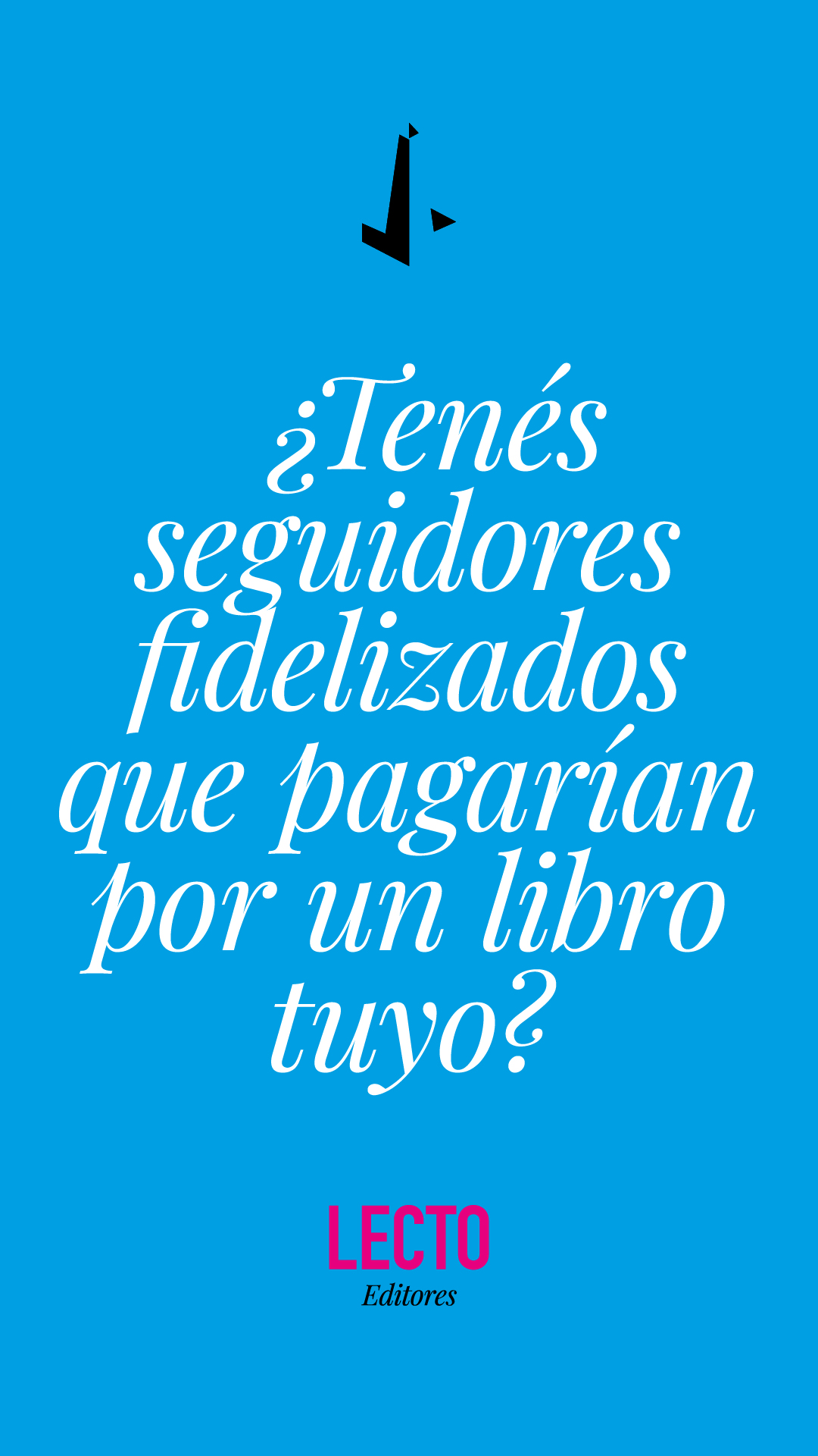¿Tenés seguidores ﬁdelizados que pagarían por un libro tuyo?