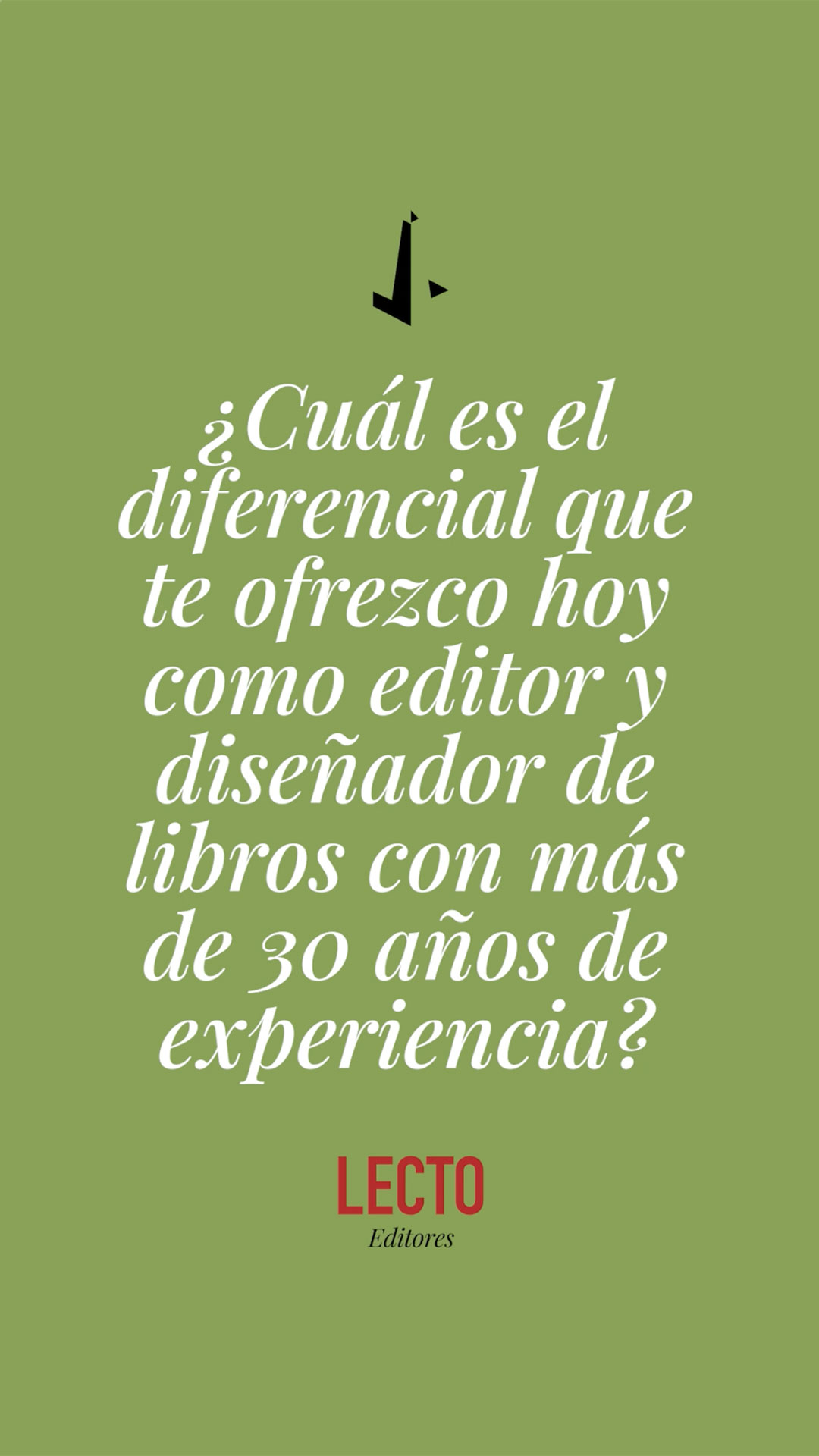 ¿Cuál es el diferencial que te ofrezco hoy como editor y diseñador de libros con más de 30 años de experiencia? 